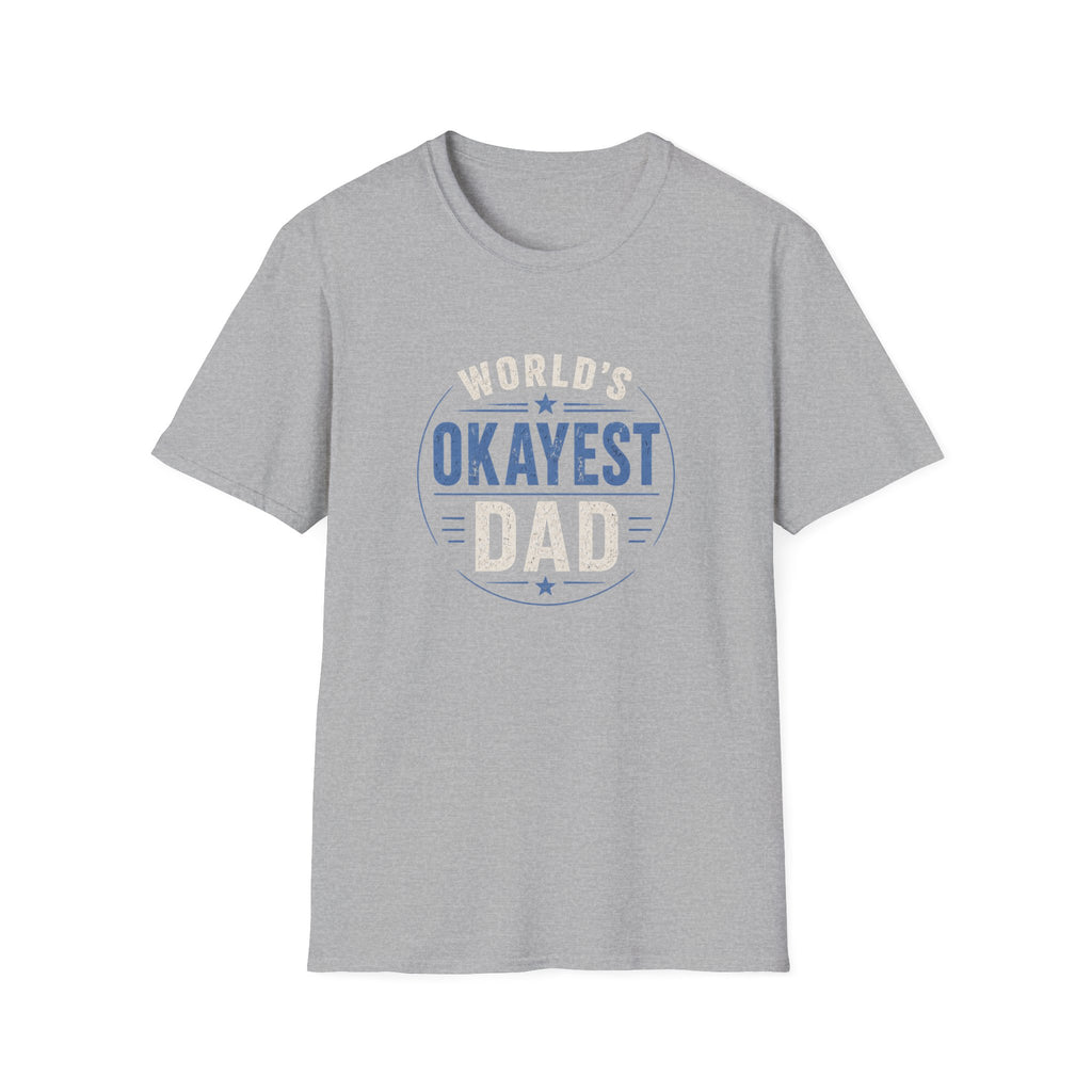 World's Okayest Dad T-Shirt — Funny Father's Day Gift Tee