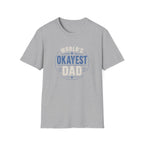 World's Okayest Dad T-Shirt — Funny Father's Day Gift Tee