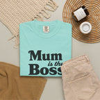 Mum Is The Boss T-Shirt — Funny Mother's Day Tee for Proud Moms