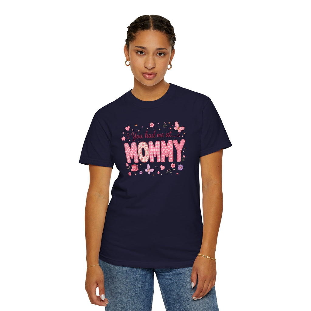 You Had Me at Mommy T-Shirt — Cute Pink Mommy Graphic Tee for New Moms & Mother's Day
