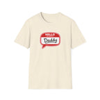 Hello My Name Is Daddy T-Shirt — Funny New Dad Gift for Father’s Day