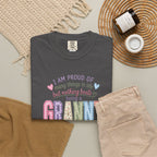 Granny Proud Tee — "I Am Proud of Many Things in Life But Nothing Beats Being a Granny"