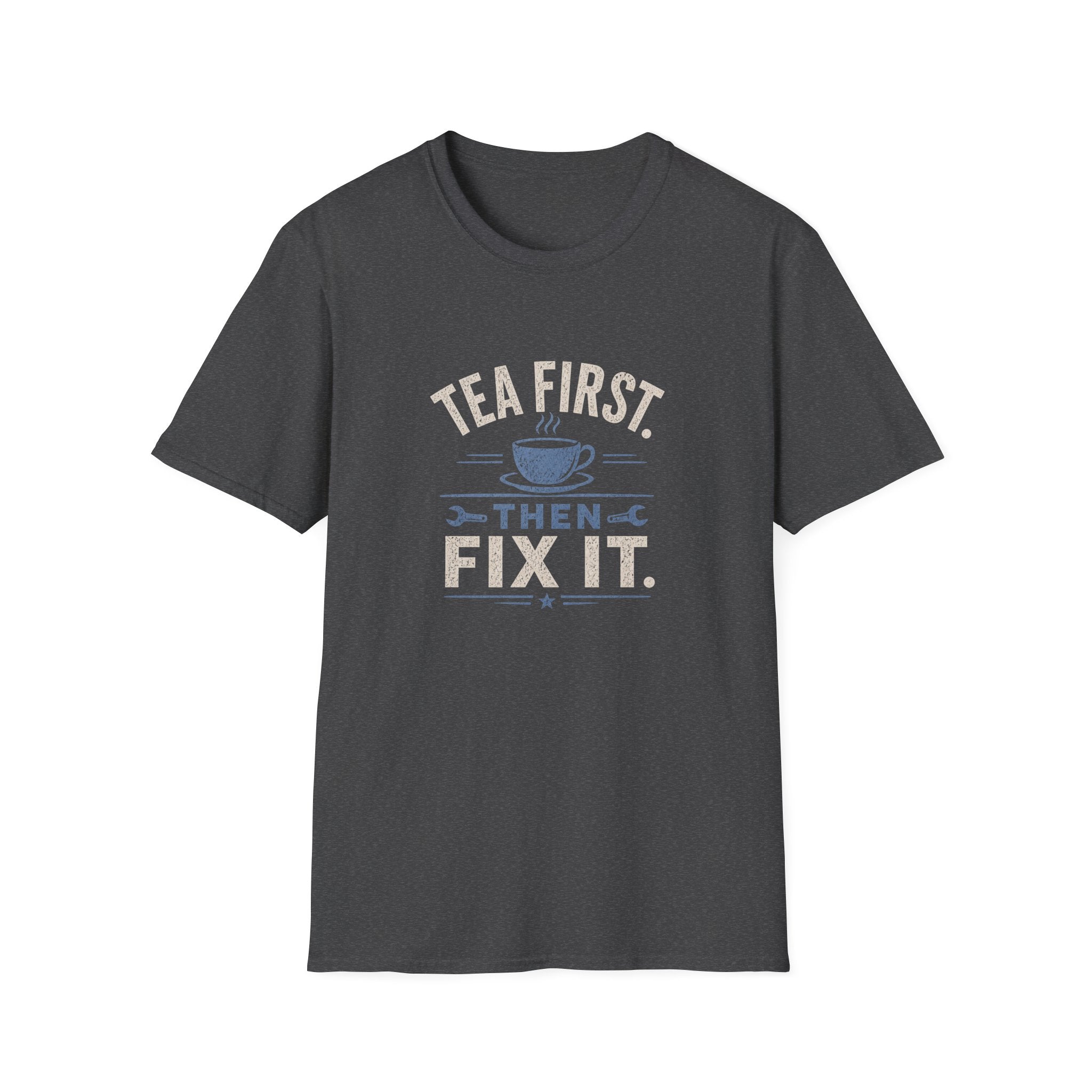 Tea First Then Fix It T-Shirt — Funny Repair Lover Tea Shirt