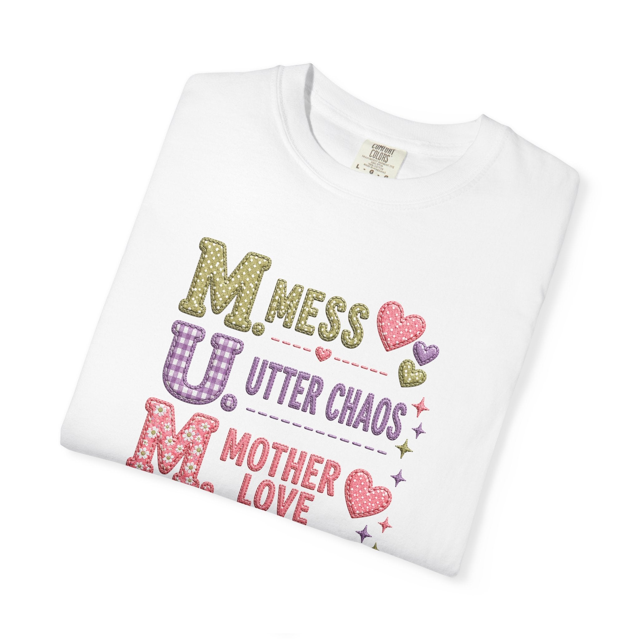 M.U.M. T‑Shirt — "Mess, Utter Chaos, Mother Love" Cute Mother's Day Tee