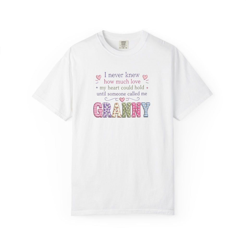 Granny Love T-Shirt — "I Never Knew How Much Love... Until Someone Called Me Granny"