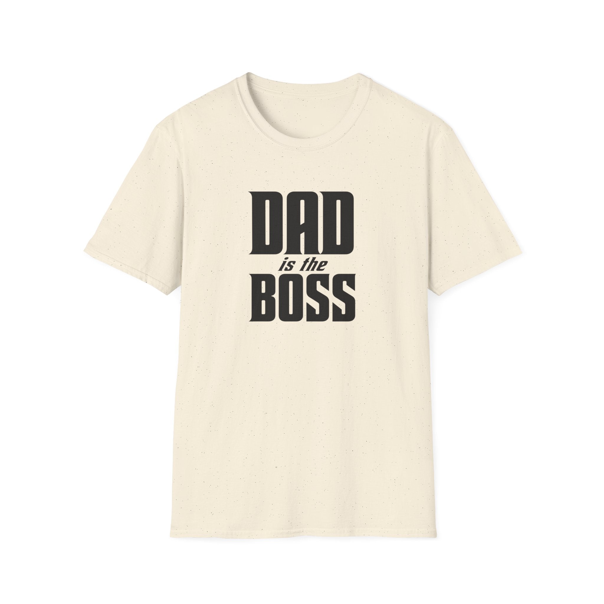 Dad Is The Boss T-Shirt — Funny Father’s Day Tee for Dads