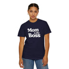 Mom is the Boss T-Shirt — Funny Mother's Day Tee
