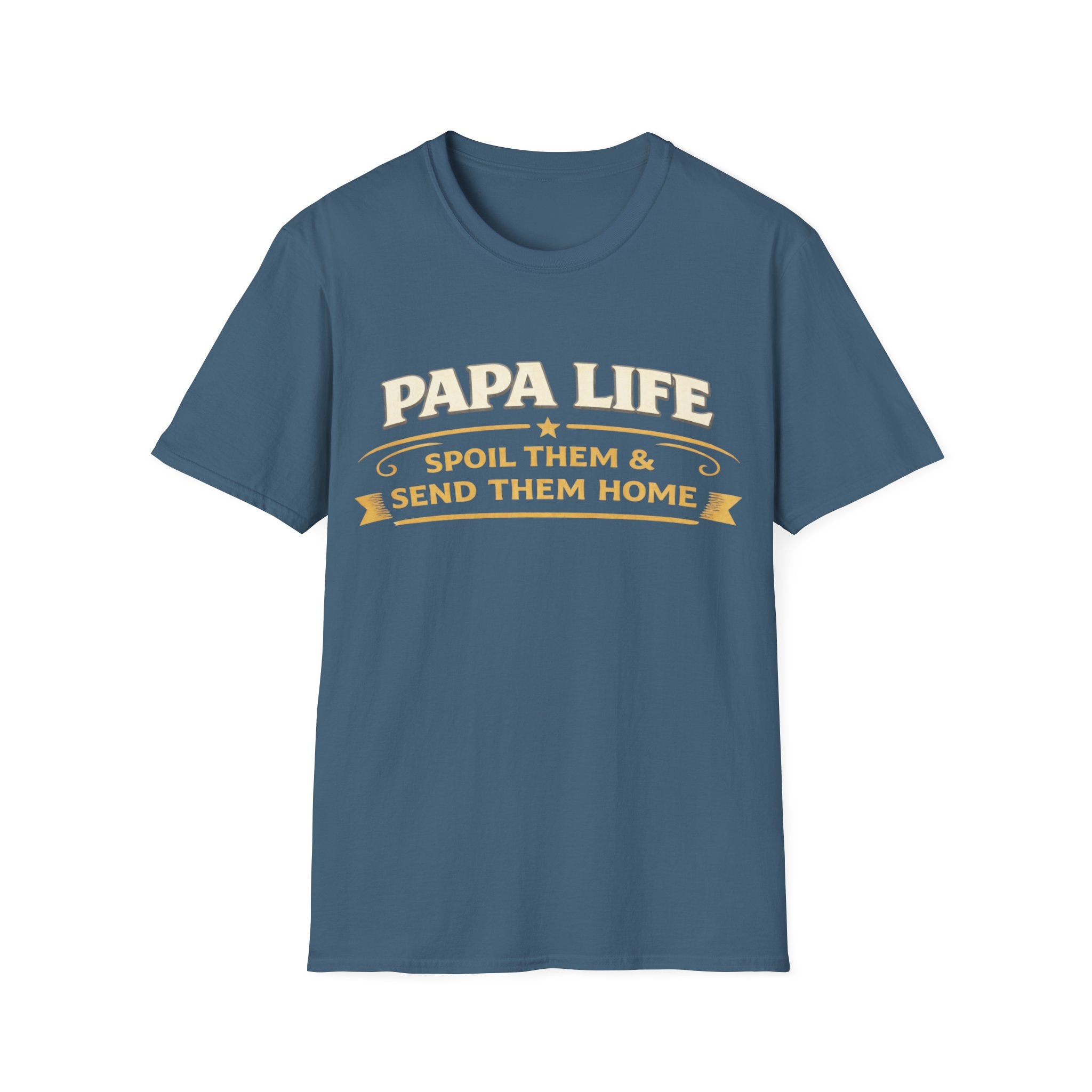 Papa Life T-Shirt — "Spoil Them & Send Them Home" Grandfather Gift
