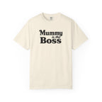 Mummy Is the Boss T-Shirt