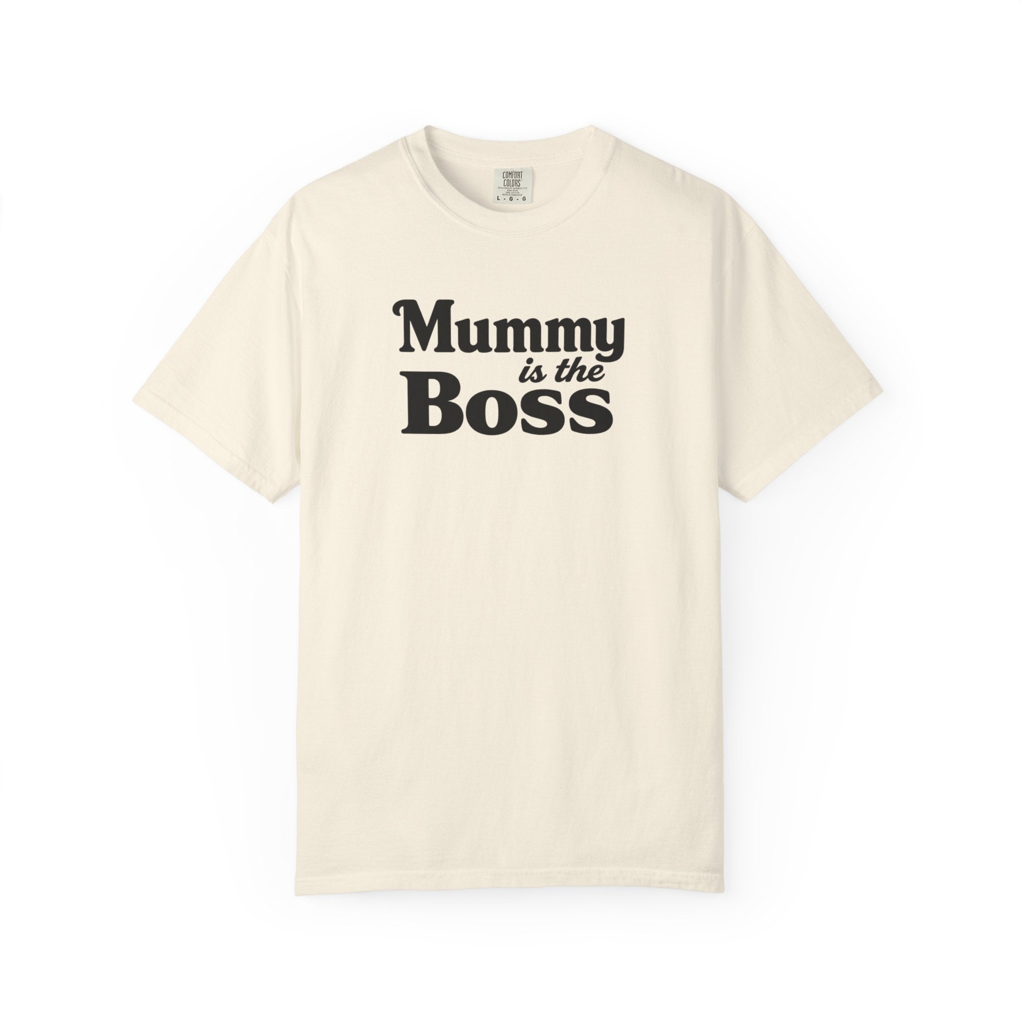 Mummy Is the Boss T-Shirt