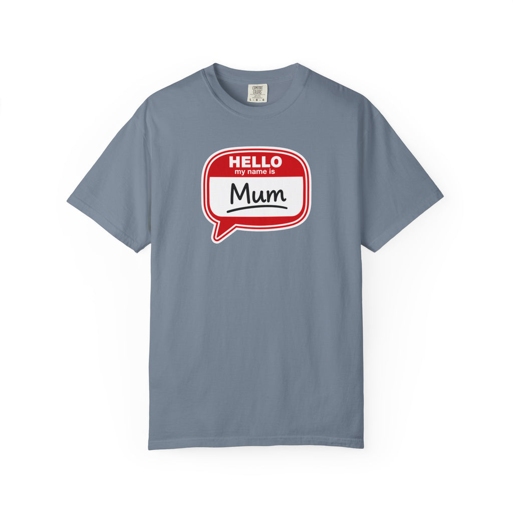 Hello My Name Is Mum T-Shirt