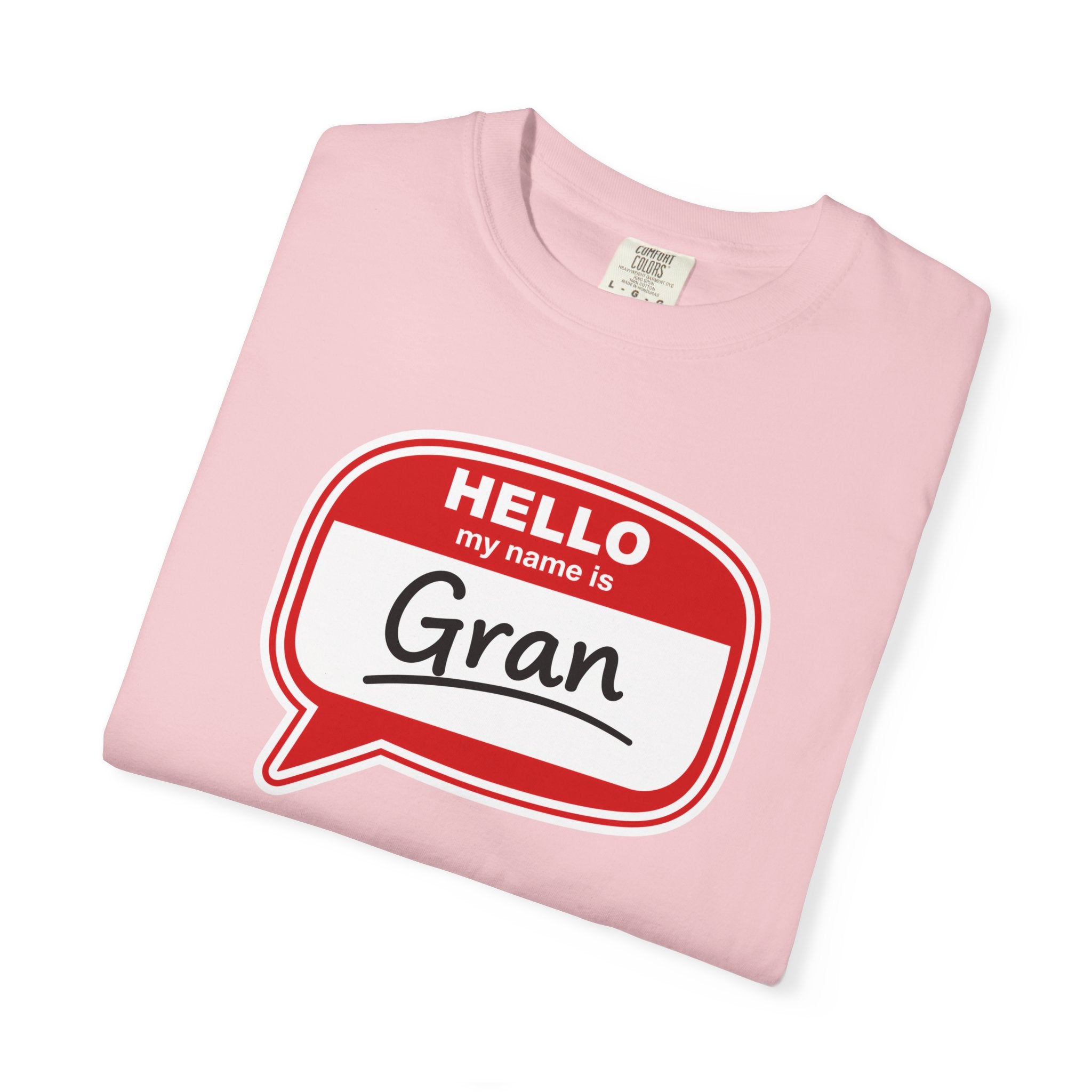 Hello My Name Is Gran T-Shirt – Funny Name Badge Tee for Grandmothers