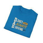 Dad’s Always Driving T‑Shirt – Funny Taxi Driver Father’s Day Tee