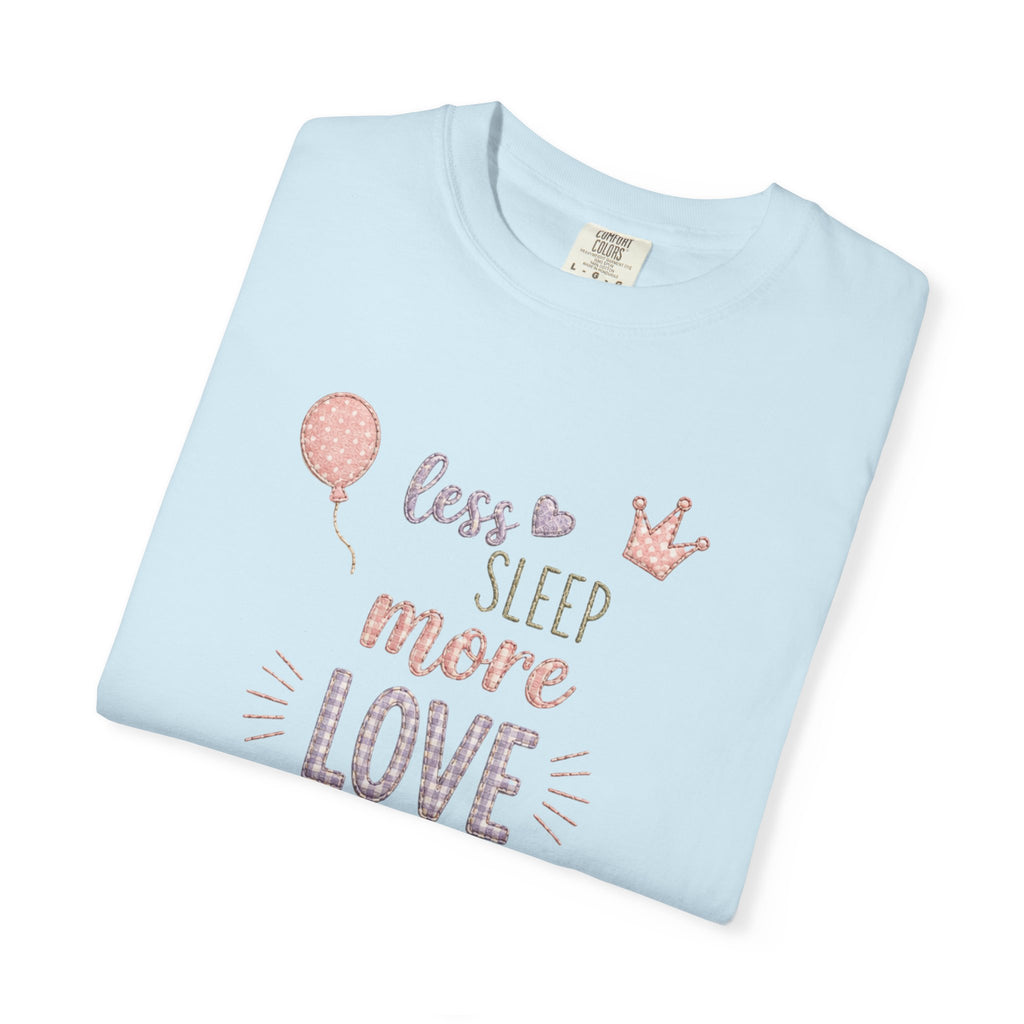 Less Sleep More Love T-Shirt – Pregnancy Announcment Cute Pink Balloon & Crown Graphic Tee