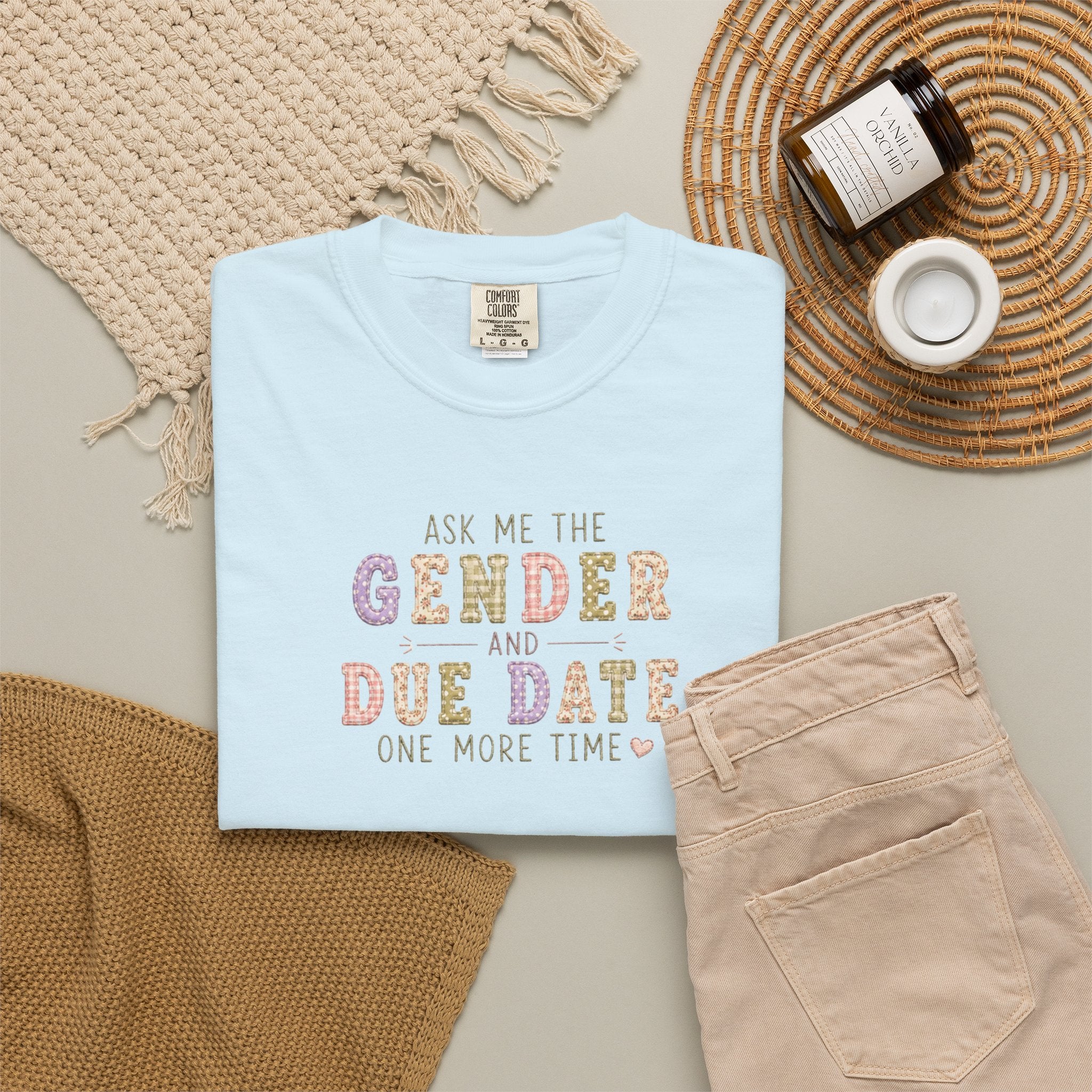 Gender Reveal Due Date T-Shirt — "Ask Me the Gender and Due Date One More Time"