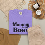 Mommy Is The Boss T-Shirt — Funny Mother's Day Tee for Moms