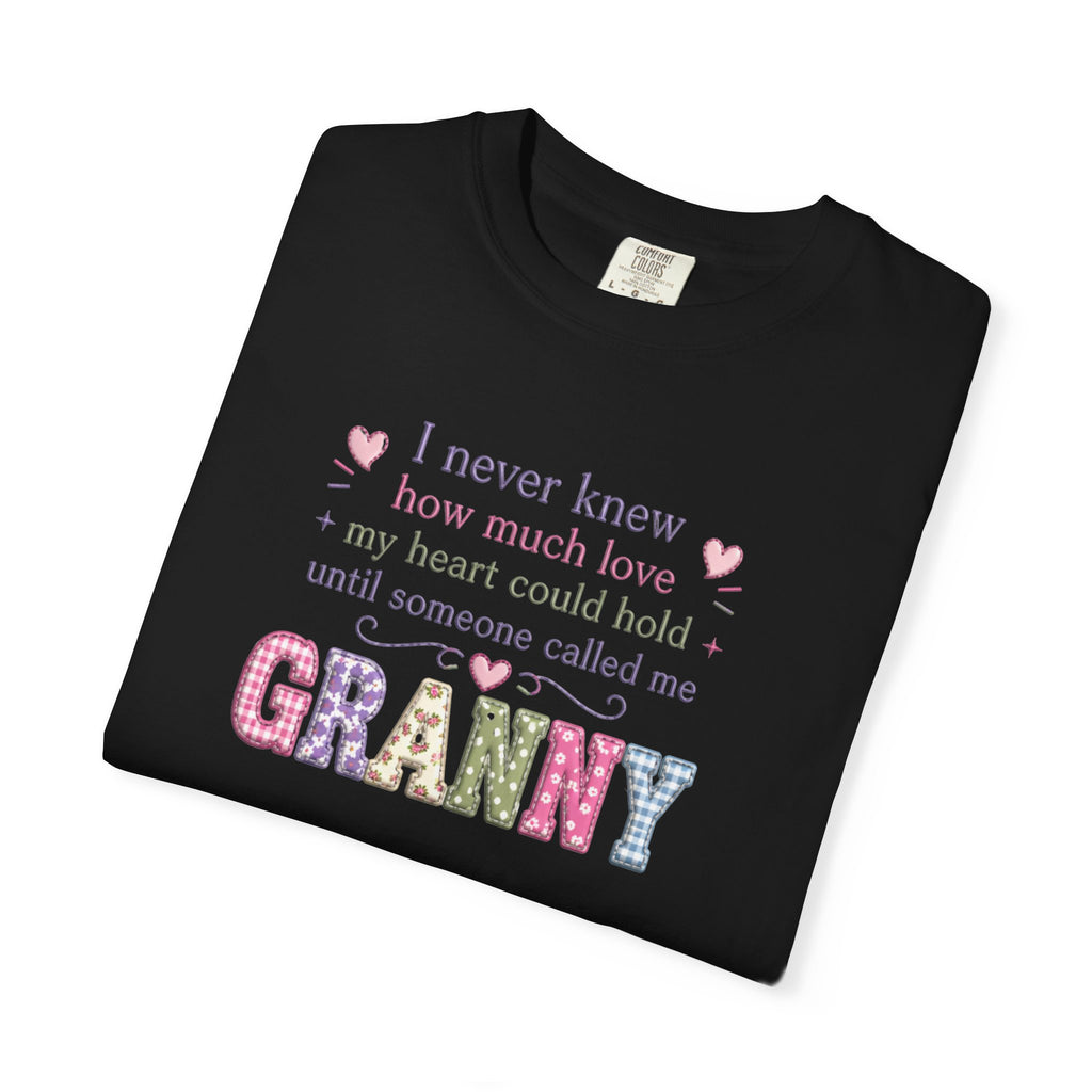 Granny Love T-Shirt — "I Never Knew How Much Love... Until Someone Called Me Granny"