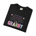 Granny Love T-Shirt — "I Never Knew How Much Love... Until Someone Called Me Granny"