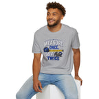 T-Shirt — "Measure Once, Cut Twice" Carpenter Tape Measure Design