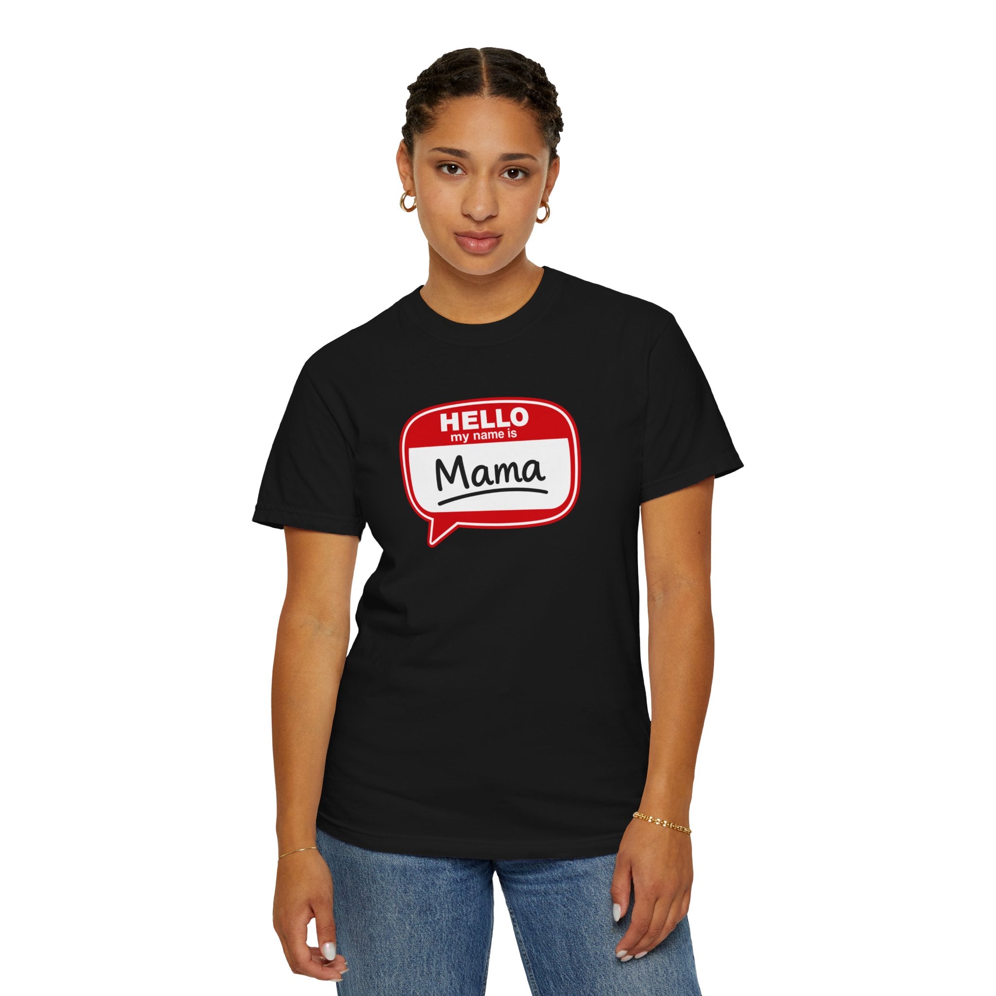Mama Name Tag T-Shirt — "Hello My Name Is Mama" Graphic Tee
