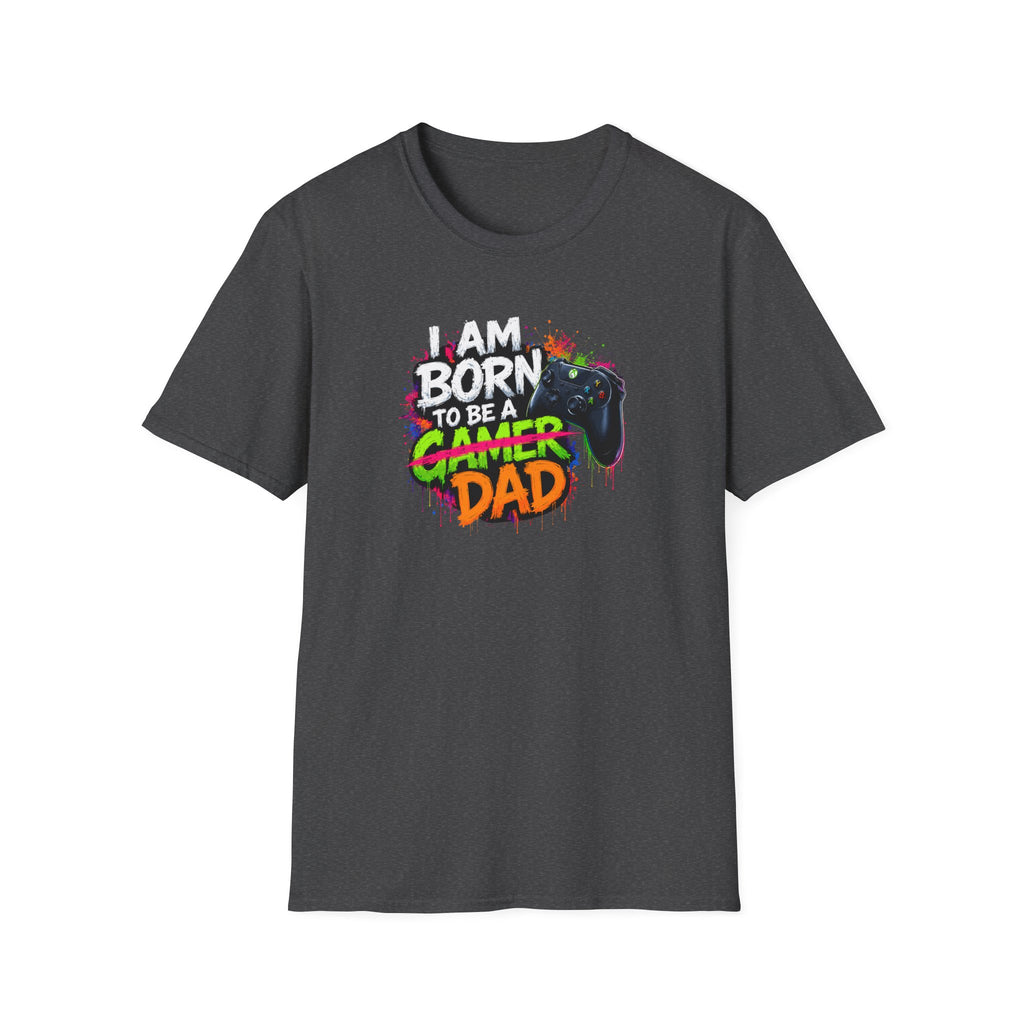 "I Am Born To Be A Gamer Dad" T‑Shirt