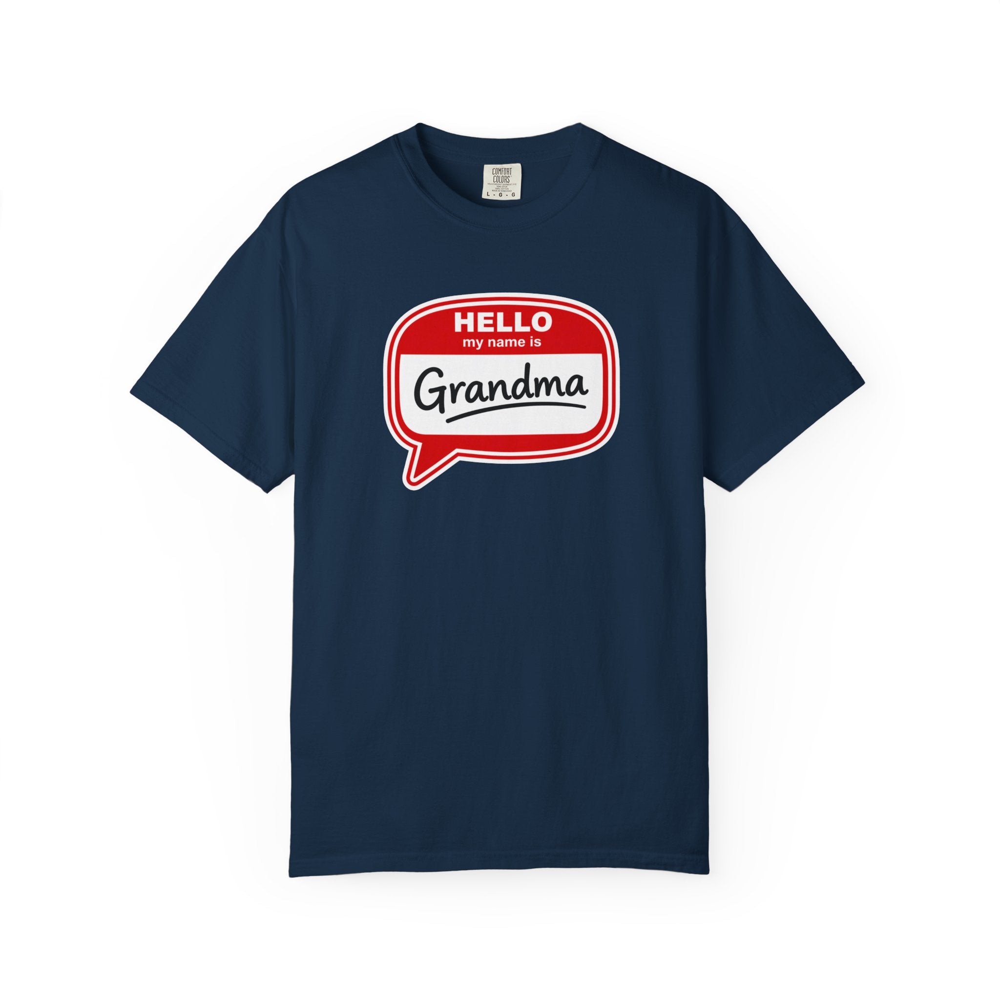 Hello My Name Is Grandma T-Shirt — Funny Grandma Name Tag Tee