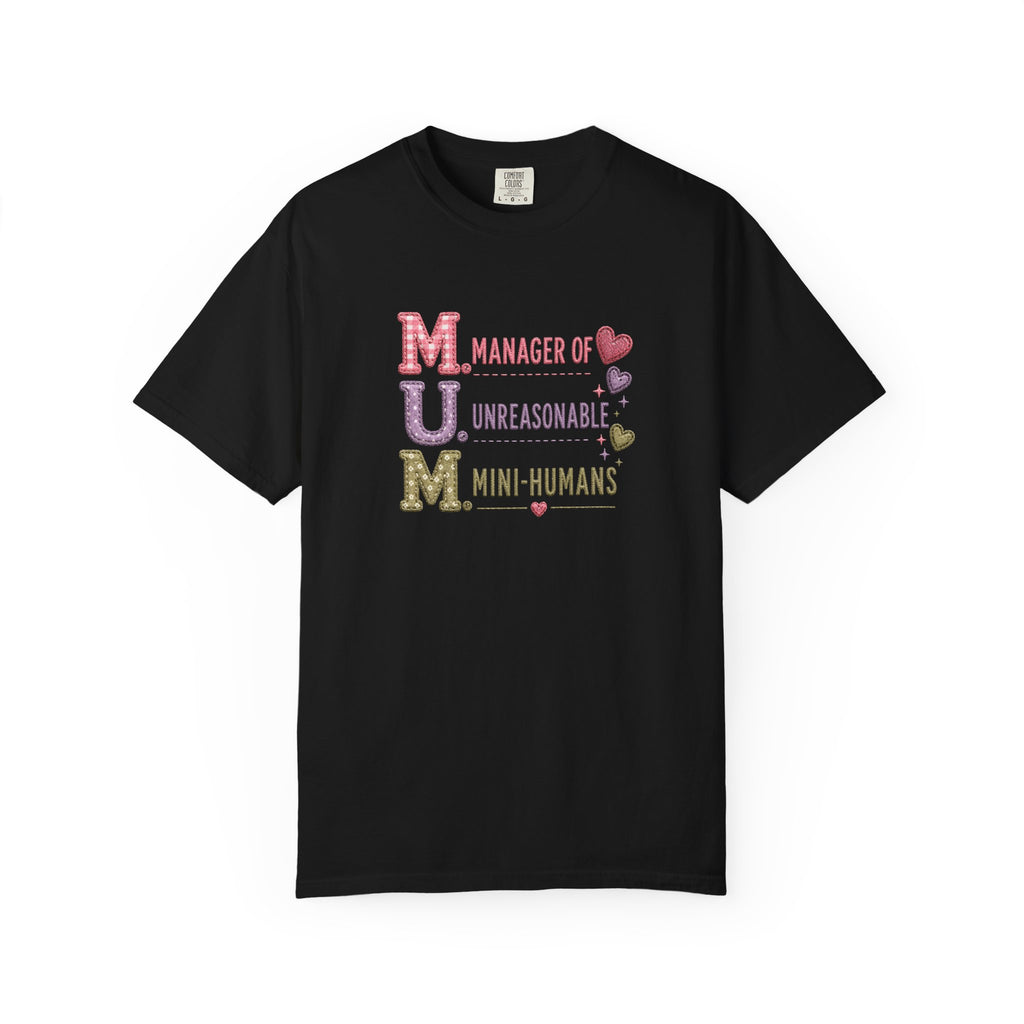 MUM: Manager of Unreasonable Mini-Humans T-Shirt — Funny Mother's Day Tee