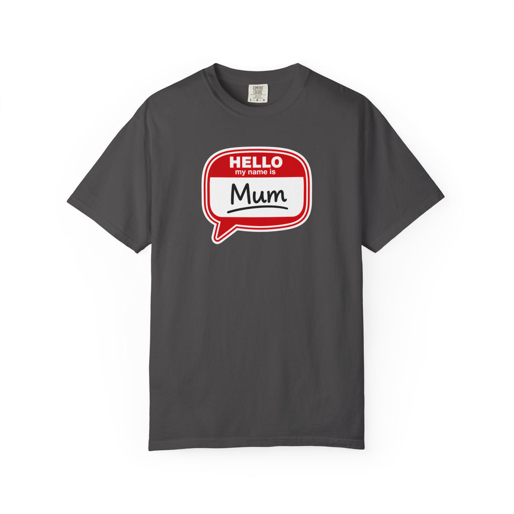 Hello My Name Is Mum T-Shirt