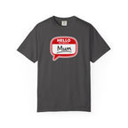 Hello My Name Is Mum T-Shirt