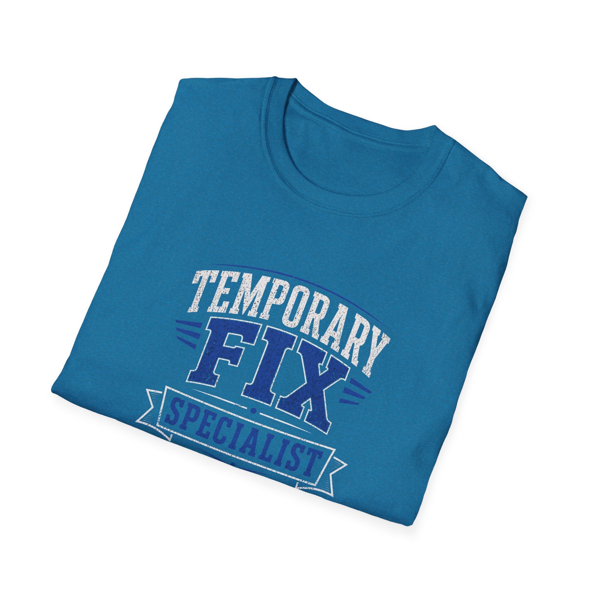 Temporary Fix Specialist T-Shirt — Funny Handyman / DIY Repair Crew Shirt