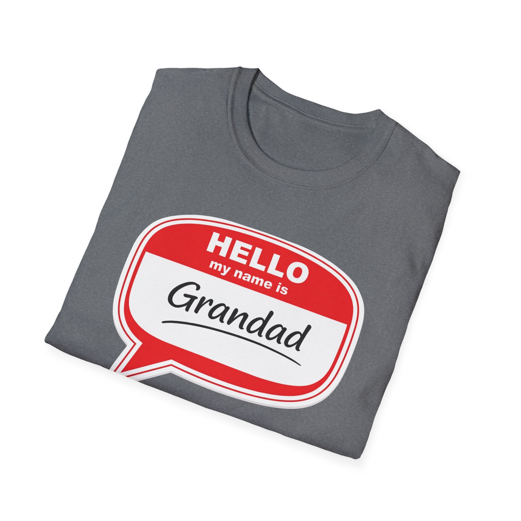 Hello My Name Is Grandad T-Shirt — Funny Grandfather Gift