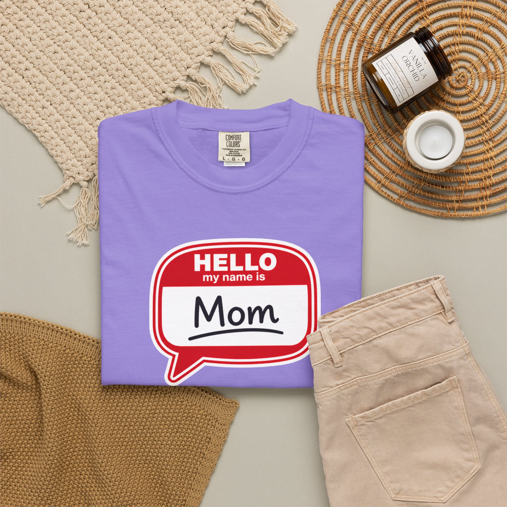 Mom Name Tag T‑Shirt — "Hello My Name Is Mom" Graphic Tee for Mothers, Mother's Day Gift