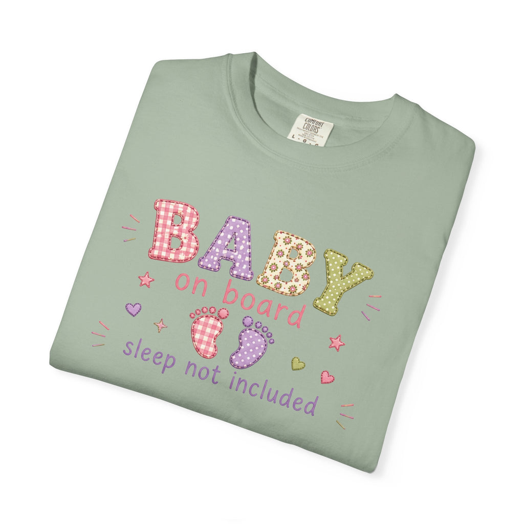 Baby On Board T-Shirt – "Sleep Not Included" Cute New Parent Tee