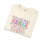 Nanas T-Shirt — "The World Needs Nanas" Cute Grandkids Gift Tee