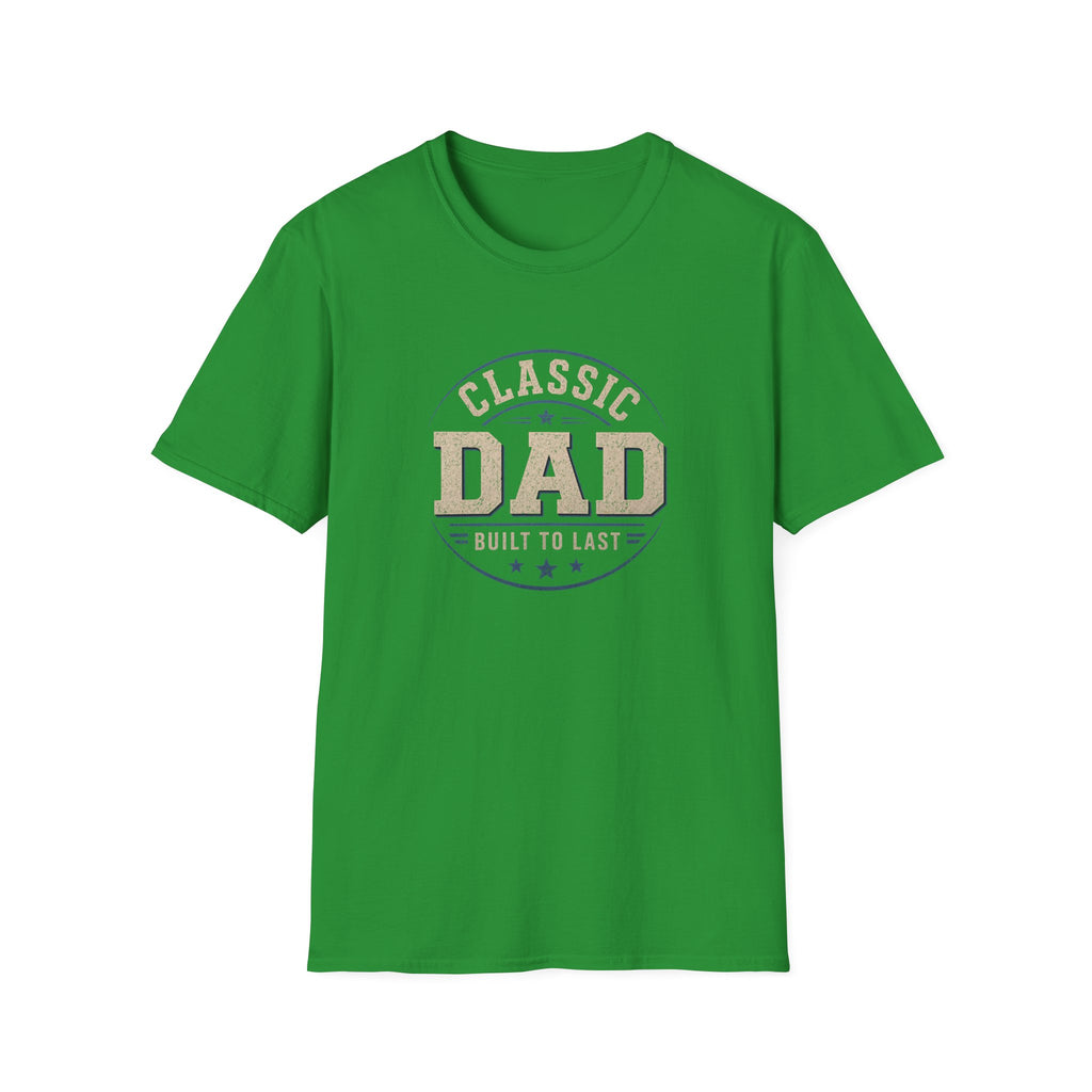 Classic Dad T-Shirt — "Built to Last" Father's Day Tee