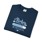 Baby Boy In Progress T-Shirt — Pregnancy Announcement Tee