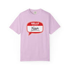 Hello My Name Is Nan T-Shirt — Funny Nan Name Tag Tee, Gift for Grandma