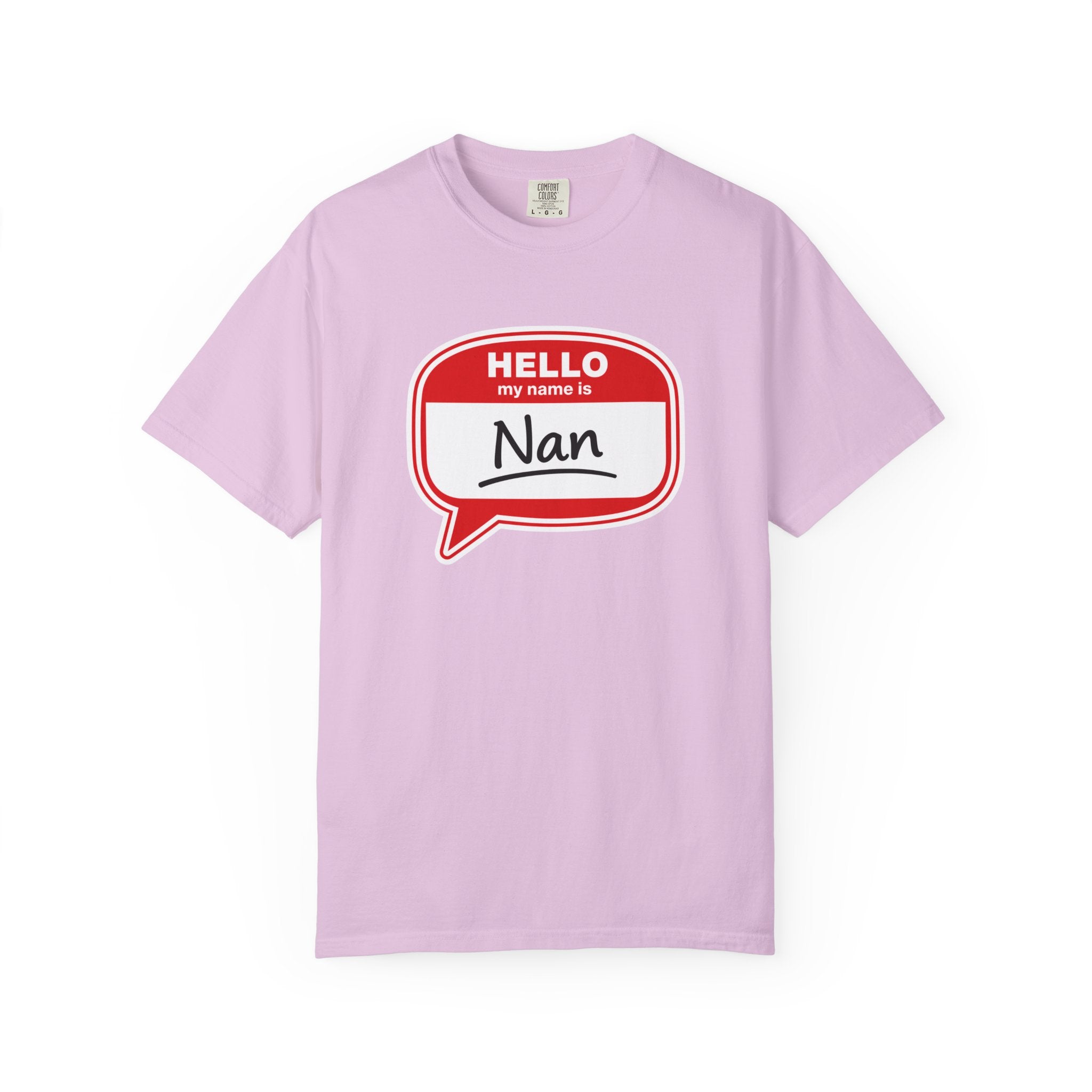 Hello My Name Is Nan T-Shirt — Funny Nan Name Tag Tee, Gift for Grandma