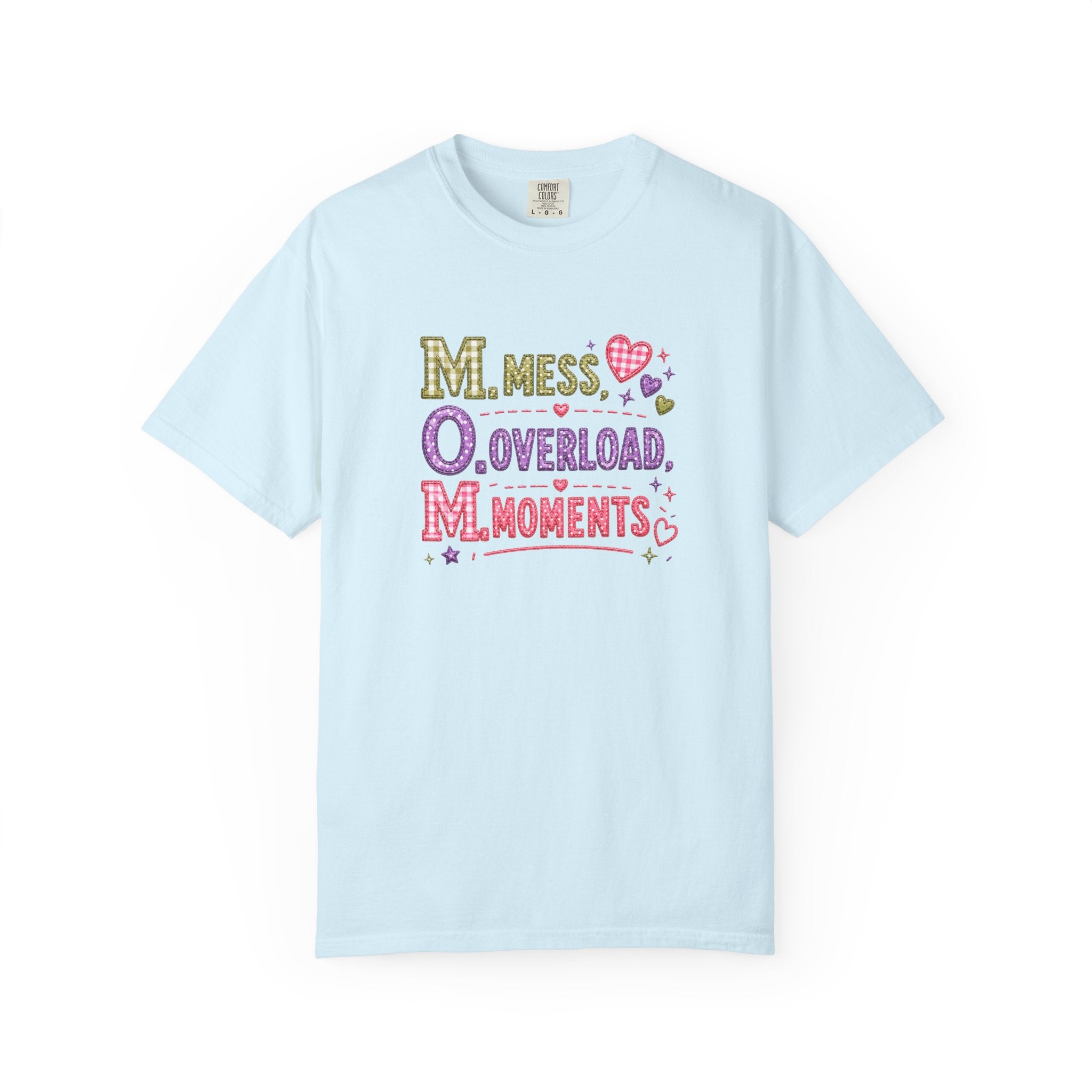 T-Shirt — 'M.O.M.: Mess, Overload, Moments' Playful Mother's Day Graphic Tee