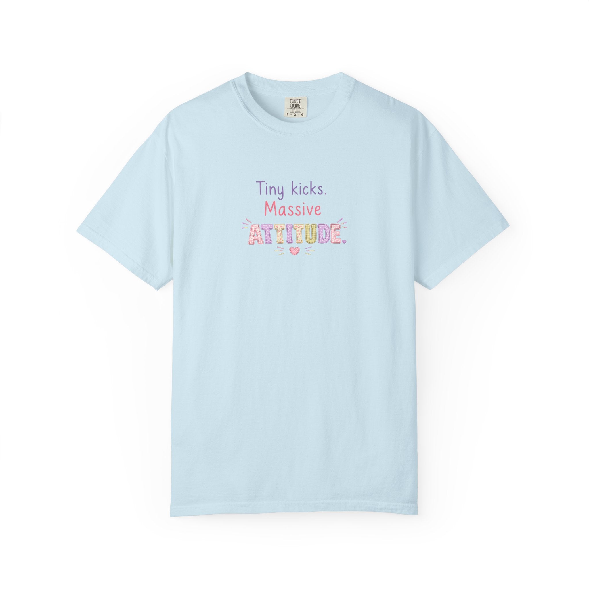Tiny Kicks Massive Attitude T-Shirt