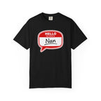 Hello My Name Is Nan T-Shirt — Funny Nan Name Tag Tee, Gift for Grandma