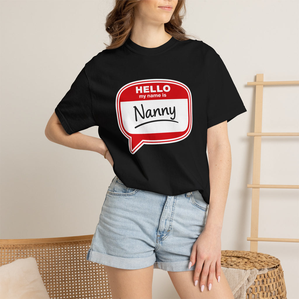 Hello My Name Is Nanny T-Shirt – Funny Name Tag Graphic Tee for Grandparents