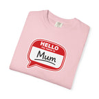 Hello My Name Is Mum T-Shirt