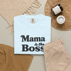 Mama is the Boss T-Shirt — Funny Mom Graphic Tee, Mother's Day Gift