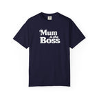 Mum Is The Boss T-Shirt — Funny Mother's Day Tee for Proud Moms