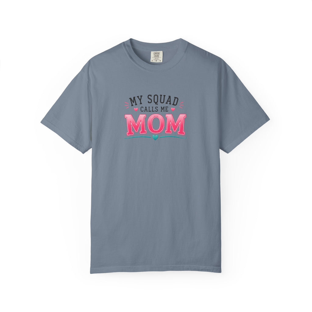 My Squad Calls Me Mom T-Shirt