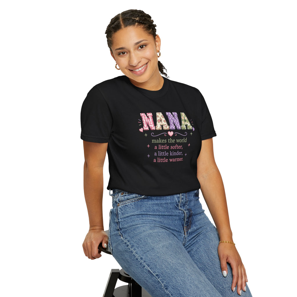 Nana Makes the World Better T-Shirt
