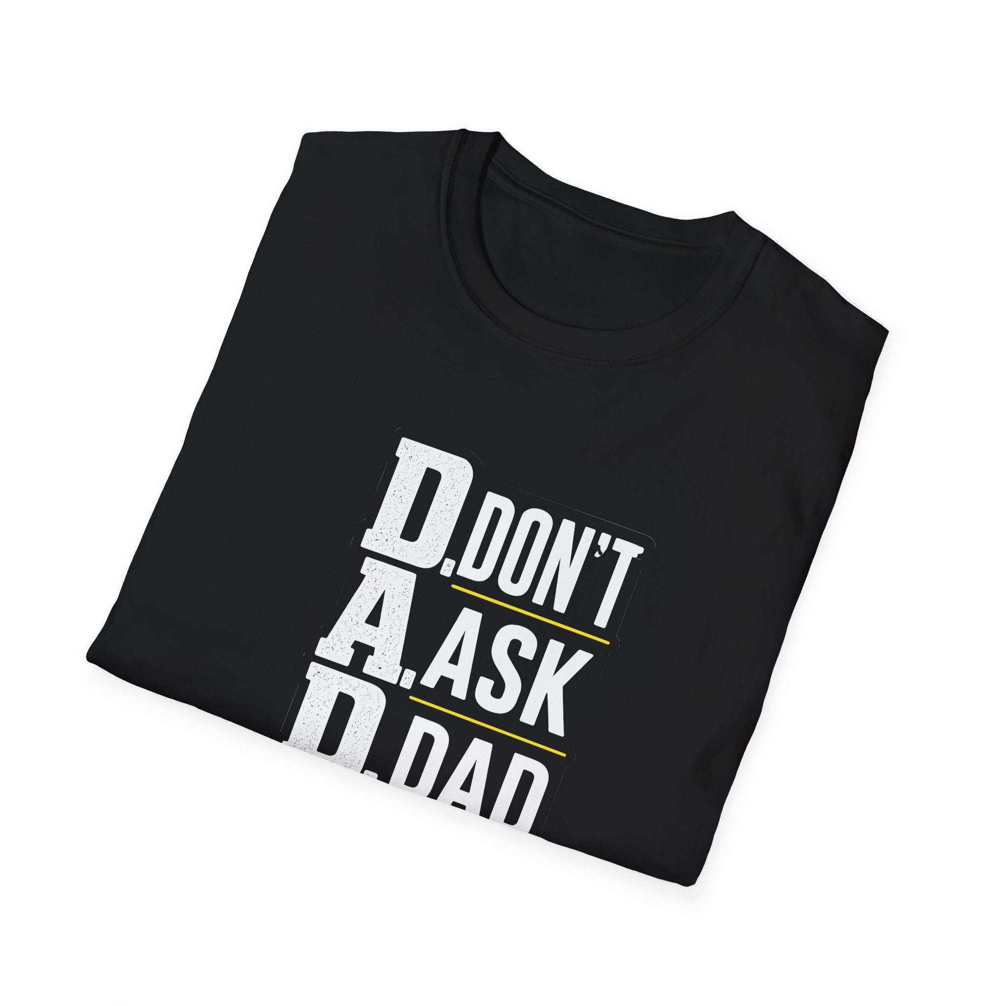 Dad T-Shirt – "D.A.D. Don’t Ask Dad" Funny Father’s Day Tee