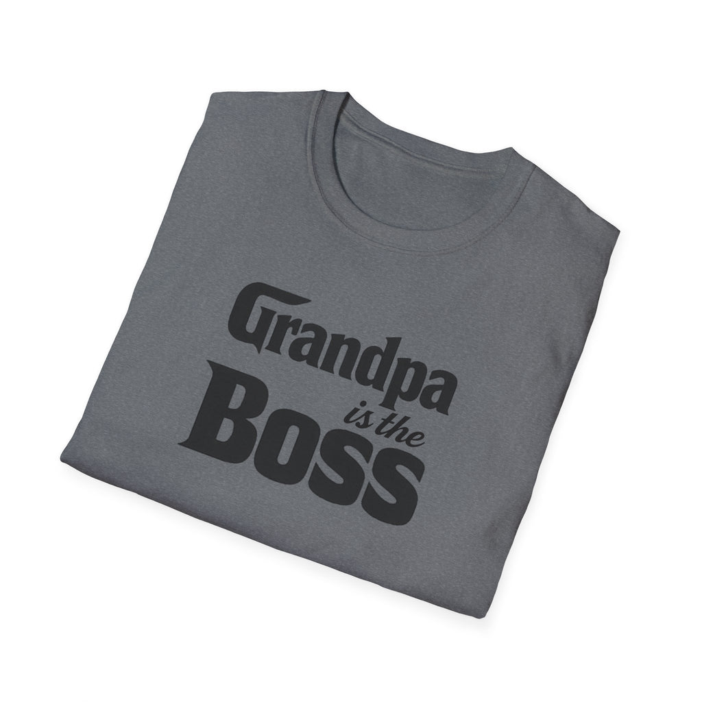 Grandpa Is The Boss T-Shirt – Funny Father's Day Grandpa Tee