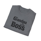 Grandpa Is The Boss T-Shirt – Funny Father's Day Grandpa Tee